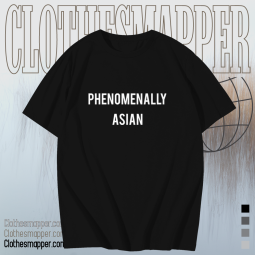 Phenomenally Asian T-shirt TPKJ1