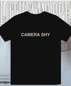 Camera Shy T-shirt TPKJ1