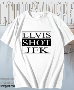 ELVIS SHOT JFK, La Haine Film T-Shirt TPKJ1