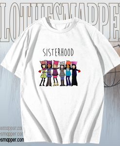 Sisterhood T-shirts TPKJ1