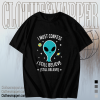 Alien Still Believe t shirt TPKJ1