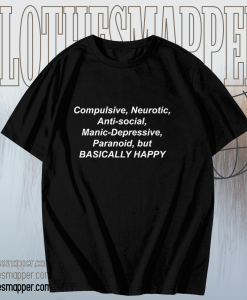 Compulsive Neurotic ANti Social Manic Depressive T shirt TPKJ1