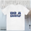 Do A Kickflip T-Shirt TPKJ3