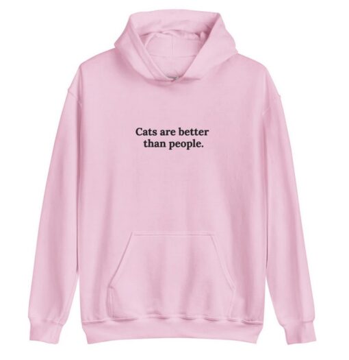 Cats are better than people Hoodie thd